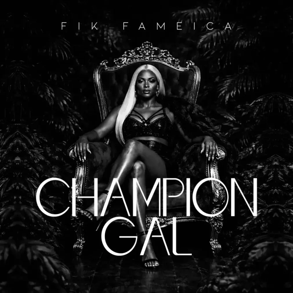 Fik Fameica – Champion Gal Mp3 Download