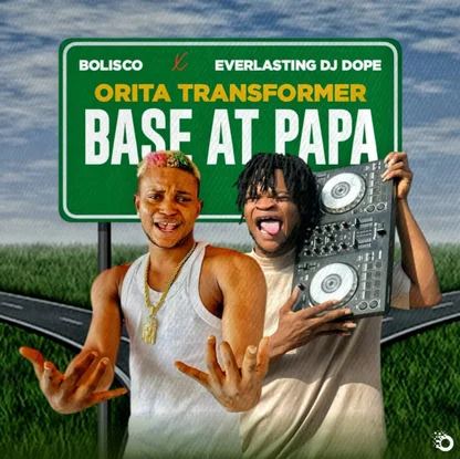 Bolisco & Everlasting Dj Dope – Orita Transformer Base Mp3 Download