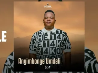Intabayasedubai – Angimbonge Umdali Mp3 Download