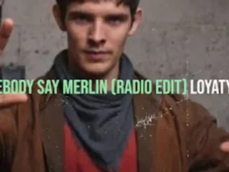 Loyaty Boy – Somebody Say Merlin (Radio Edit) Mp3 Download