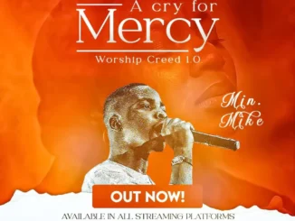 Minister Mike – A Cry For Mercy (Worship Creed 0.1)