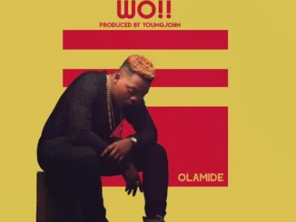 Olamide – WO (Prod. by Young John) Mp3 Download