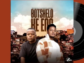 Trechyson Molly vx – Botshelo Ke Eng Ft. DJ Promatic SA & Dendofela Mp3 Download