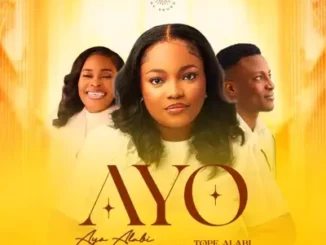 Ayo Alabi Bantale ft. BBO & Tope Alabi – Ayo Mp3 Download
