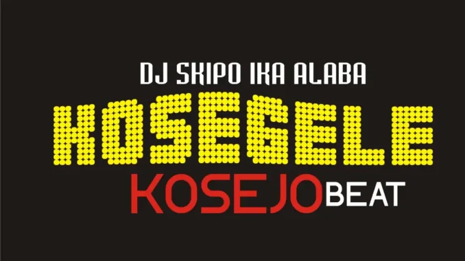 DJ Skipo Ika Alaba – Kosegele Kosejor Beat Mp3 Download