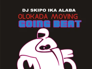 DJ Skipo Ika Alaba – Olokada Moving Beat Mp3 Download