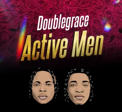 Doublegrace – Active Men Mp3 Download