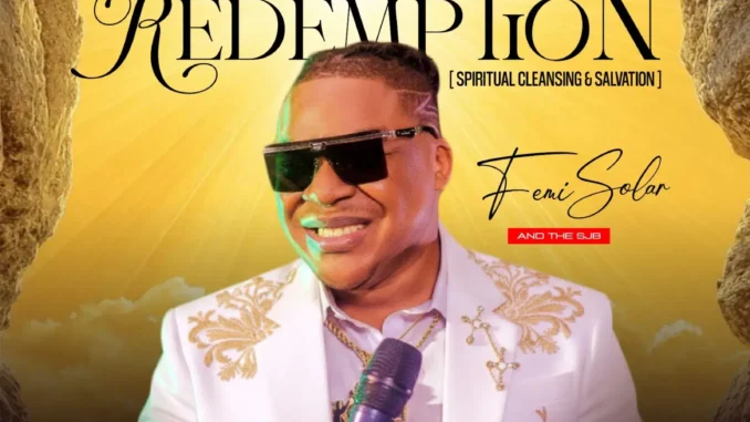 Femi Solar – Redemption Mp3 Download