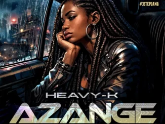 Heavy-K – Azange Ft Amahle Gasa Mp3 Download