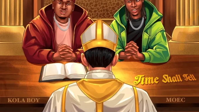Kolaboy – Time Shall Tell Ft. MOEC Mp3 Download