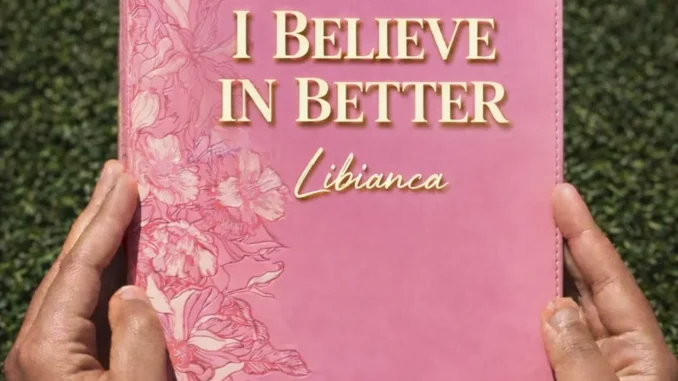 Libianca – I Believe In Better Mp3 Download