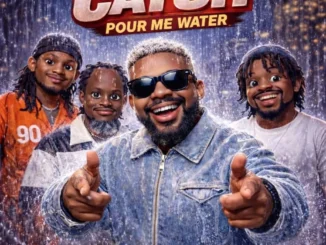 Magnito – Catch Pour Me Water Mp3 Download