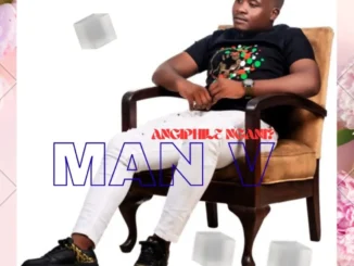 Man V – Angiphile Ngani Mp3 Download