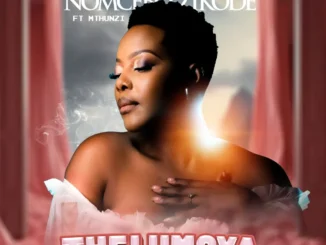 Nomcebo Zikode – Thelumoya Ft. Mthunzi Mp3 Download