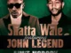 Shatta Wale – Ain’t Nobody Ft. John Legend Mp3 Download