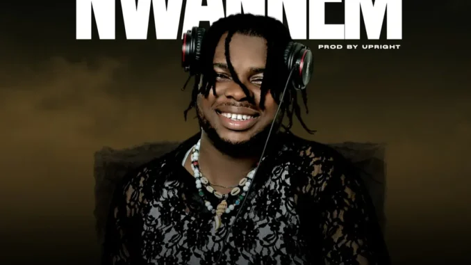 Somval – Nwannem Mp3 Download