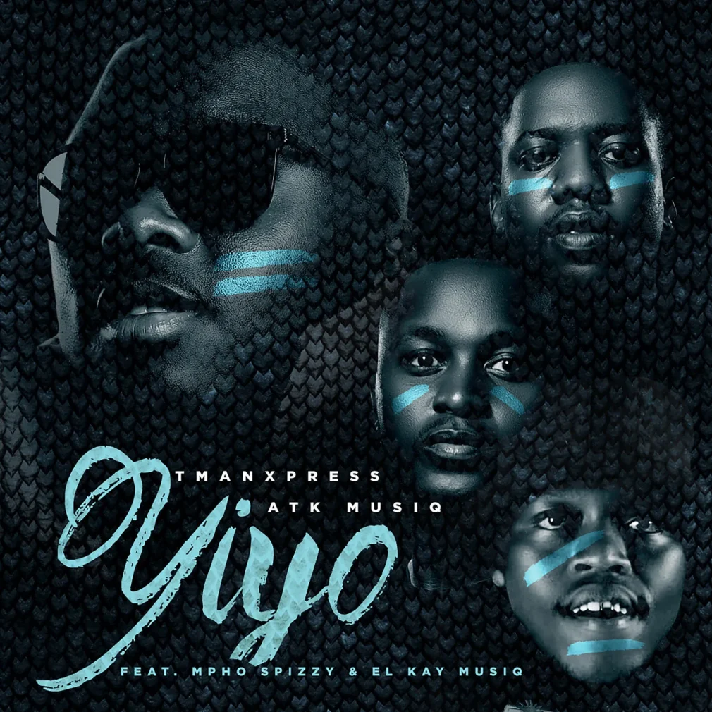 Tman Xpress – YIYO Ft. ATK Musiq, Mpho Spizzy & EL Kay Musiq Mp3 Download