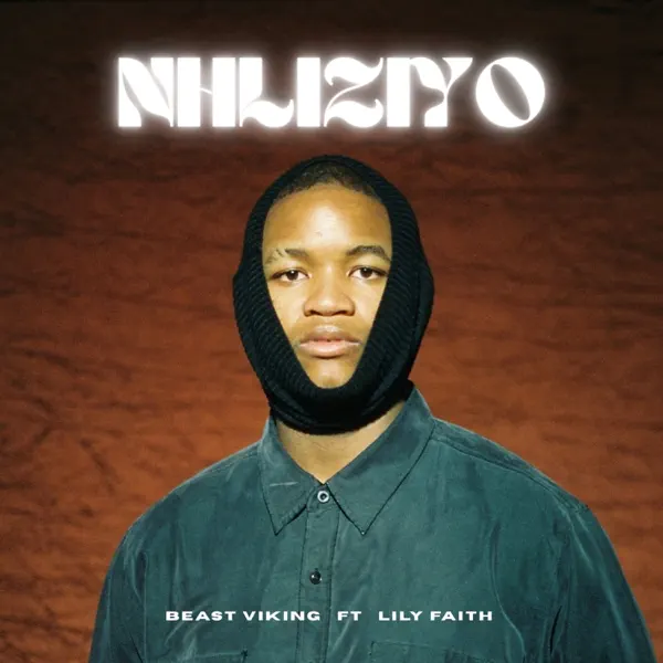 Beast Viking – Nhliziyo Mp3 Download