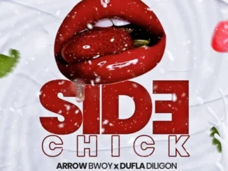 Arrow Bwoy – Side Chick Ft. Dufla Diligon Mp3 Download