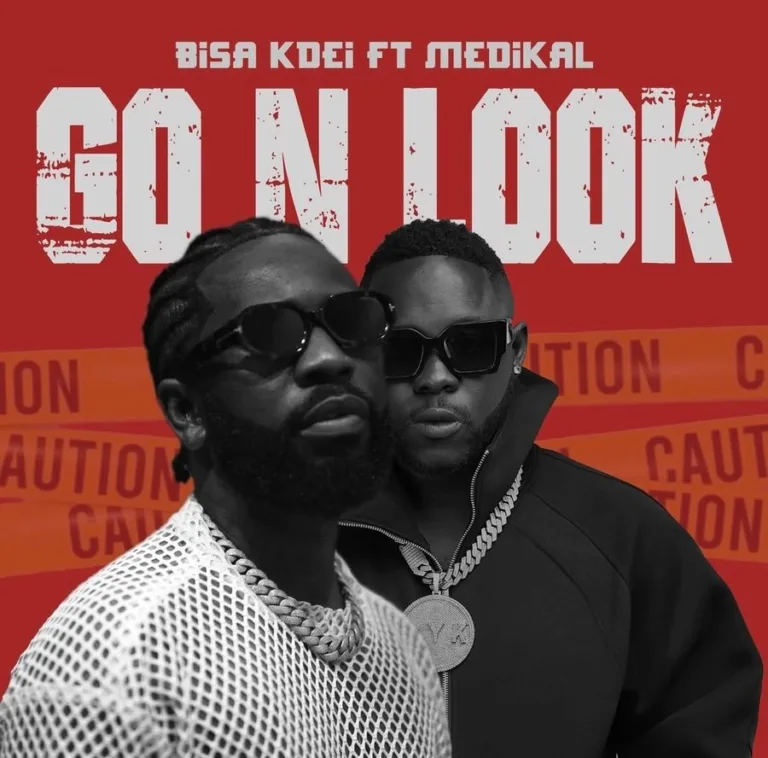 Bisa Kdei – Go N Look Ft. Medikal Mp3 Download