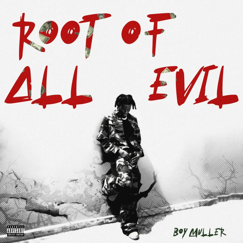 Boy Muller – Root Of All Evil Mp3 Download