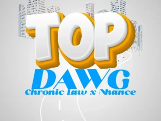 Chronic Law – Top Dawg (Uptown Riddim) Ft. Nhance & ACKA BAD Mp3 Download