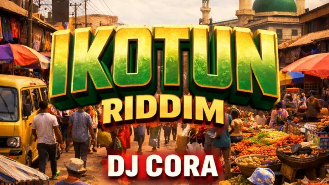 DJ Cora – Ikotun Riddim Mp3 Download