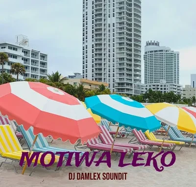 DJ Damlex Soundit – MotiWa Leko Mp3 Download