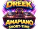 DJ Dreek – Amapiano Short-Time Mixtape Mp3 Download