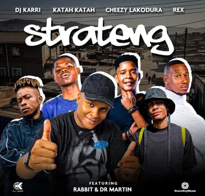 DJ Karri, Katah Katah, Cheezy Lakodura, Rex – Strateng ft. Rabbit & Dr Martin Mp3 Download