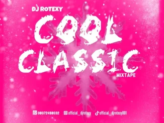 DJ Rotexy – Cool Classic Mix Mp3 Download