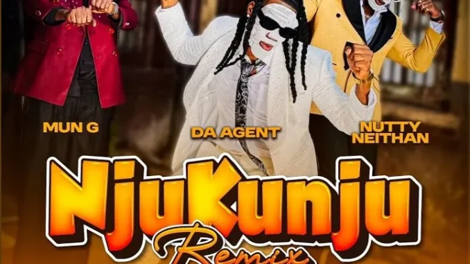 Da Agent – Njukunju Remix Ft Mun G & Nutty Neithan Mp3 Download