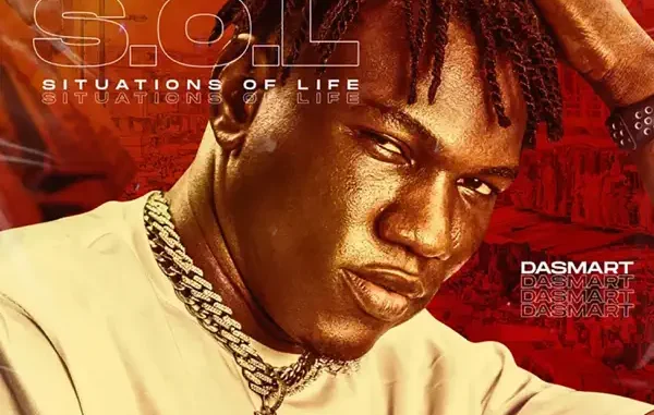Dasmart – S.O.L [Situation Of Life] Mp3 Download