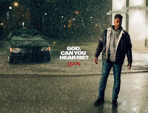 Dax – God, Can’t You Hear Me? Mp3 Download