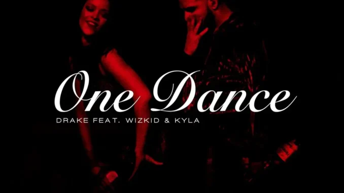 Drake – One Dance ft. Wizkid & Kyla Mp3 Download