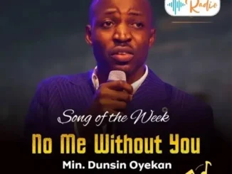 Dunsin Oyekan – No Me Without You Mp3 Download