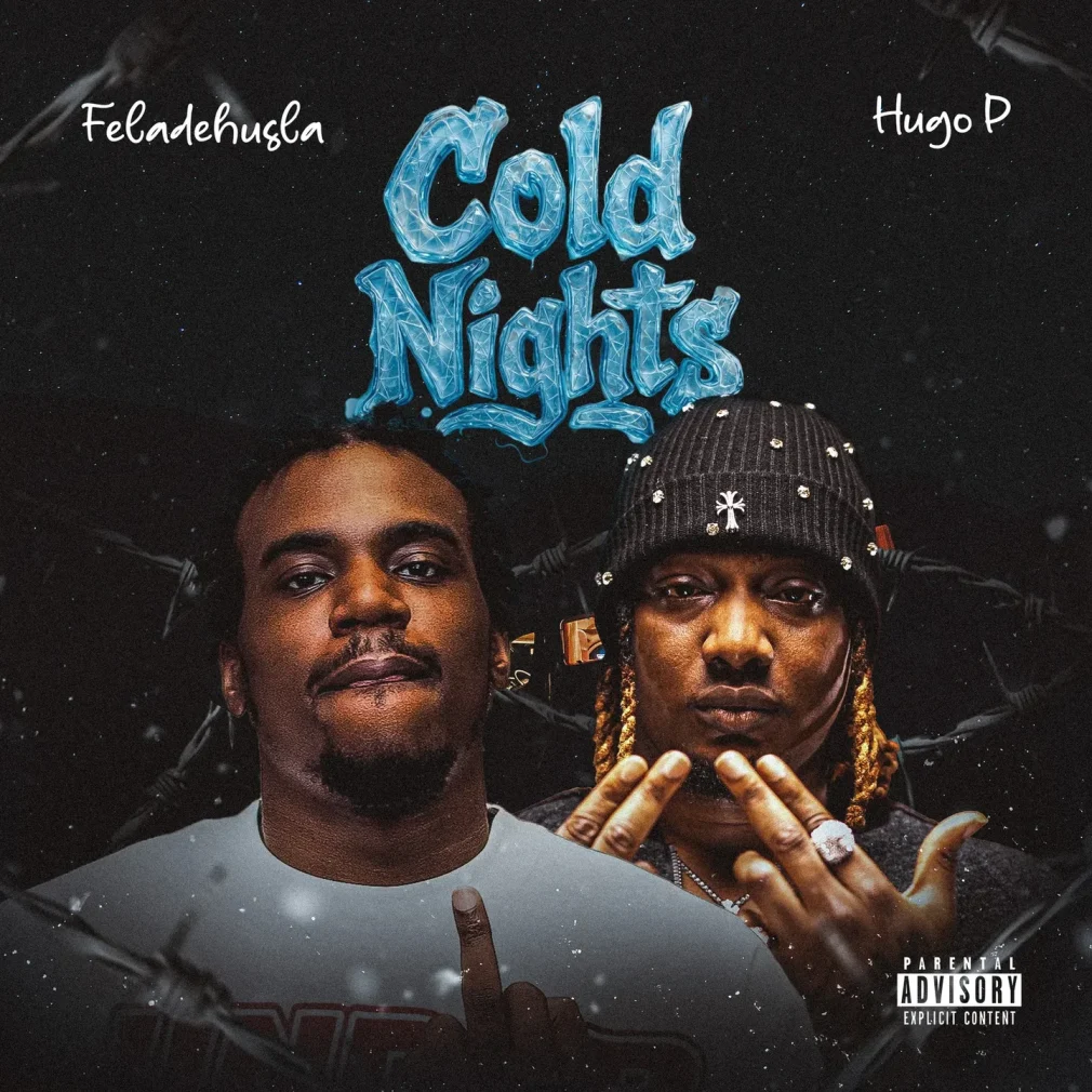 Feladehusla – Cold Nights Ft. Hugo P Mp3 Download