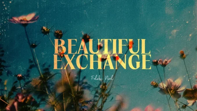 Folabi Nuel – Beautiful Exchange Mp3 Download