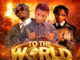 Dj Horlait Ft. Larry Wealth – To The World Mixtape Mp3 Download