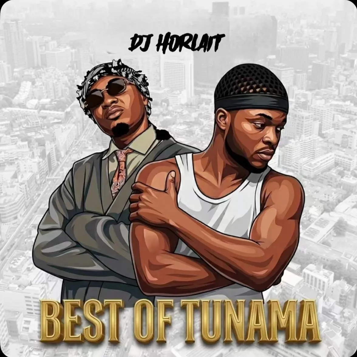 Dj Horlait – Best Of Tunama Mp3 Download