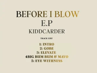 Kidd Carder – Before I Blow EP Mp3 Download