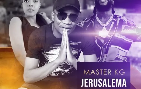 Master KG – Jerusalema (Remix) ft. Burna Boy & Nomcebo Zikode Mp3 Download