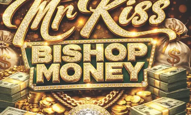 Mr Kiss – Bishop Money Mp3 Download
