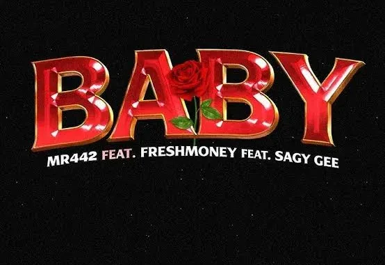 Mr442 – Baby ft. Freshmoney & SAGY GEE Mp3 Download