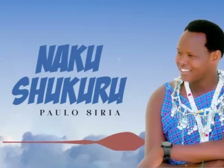 Paulo Siria – Nakushukuru Mp3 Download