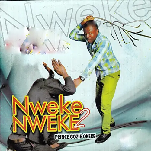 Prince Gozie Okeke – Nweke Nweke, Pt. 2 Mp3 Download