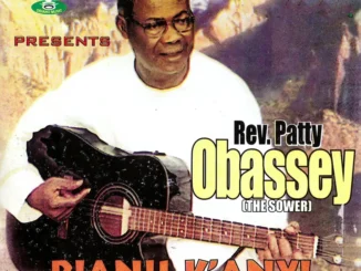 Rev. Patty Obassey – Uwa Nmehie Mp3 Download