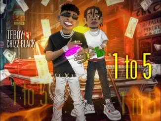 Tf Boy Ft. Chizzy Black – 1 to 5 Mp3 Download