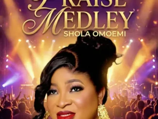 Shola Omoemi – Praise Medley Mp3 Download