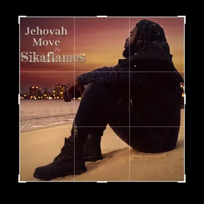 Sikaflames – Jehovah Move (You No Be Man) Mp3 Download